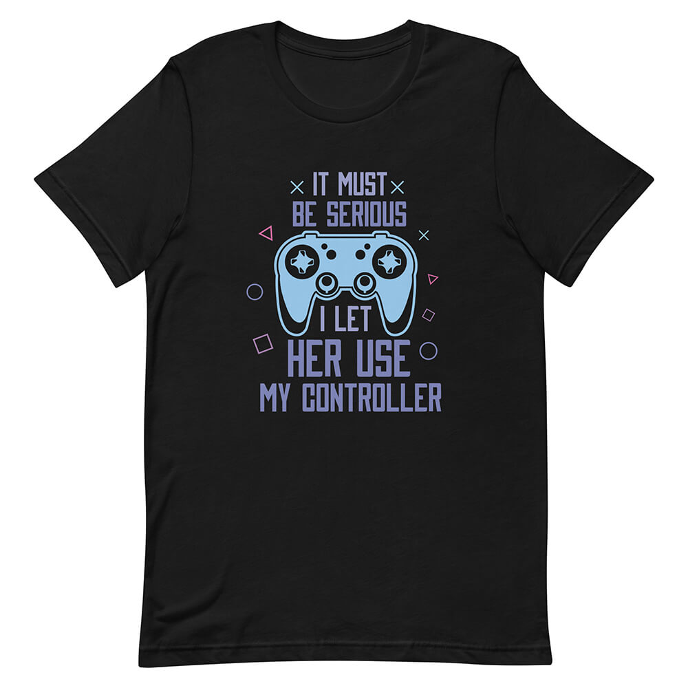 Black Funny Serious Gamer Revelation Quote Shirt Game Controller
