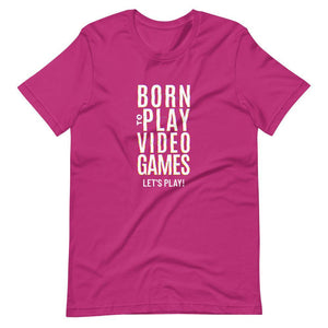 Gaming Shirt - Born To Play Video Games Let's Play! - Cyberpunk Glitch Style - Berry - Dubsnatch