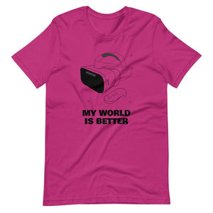 Gamer T-Shirt - My World is Better - Virtual Reality Headset - Alternative - Berry - Dubsnatch