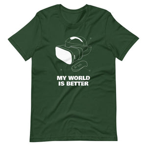 Gamer T-Shirt - My World is Better - Virtual Reality Headset - Forest - Dubsnatch