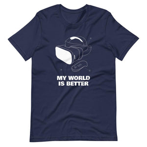 Gamer T-Shirt - My World is Better - Virtual Reality Headset - Navy - Dubsnatch