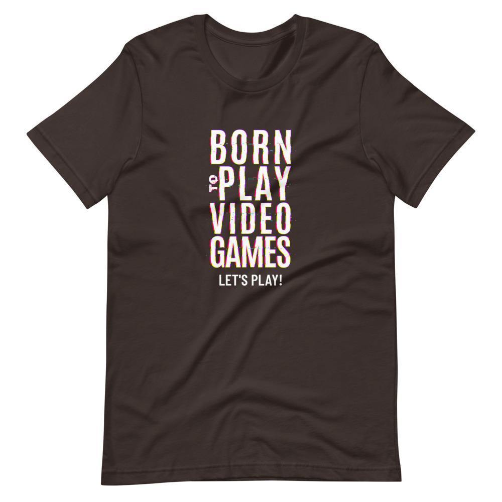 Gaming Shirt - Born To Play Video Games Let's Play! - Cyberpunk Glitch Style - Brown - Dubsnatch