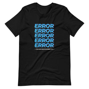 Gaming Shirt - Error x5 You Have Been Disconnected - Cyberpunk Glitch Style - Black - Dubsnatch