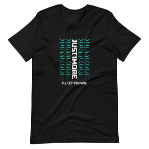 Gaming Shirt - Just 1 More I'll Let You Win - Cyberpunk Glitch Style - Black - Dubsnatch
