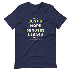 Gaming Shirt - Just 5 More Minutes Please I Can't Pause My GameI - Cyberpunk Glitch Style - Navy - Dubsnatch