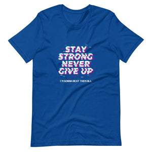 Gaming Shirt - Stay Strong Never Give Up I'm Gonna Beat Them All - Cyberpunk Glitch - True Royal - Dubsnatch