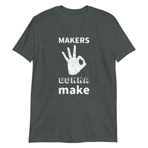Nerd Shirt - Makers Gonna Make - OK Hand - Dark Heather - Dubsnatch